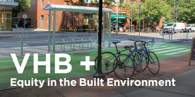 VHB + Equity in the Built Environment