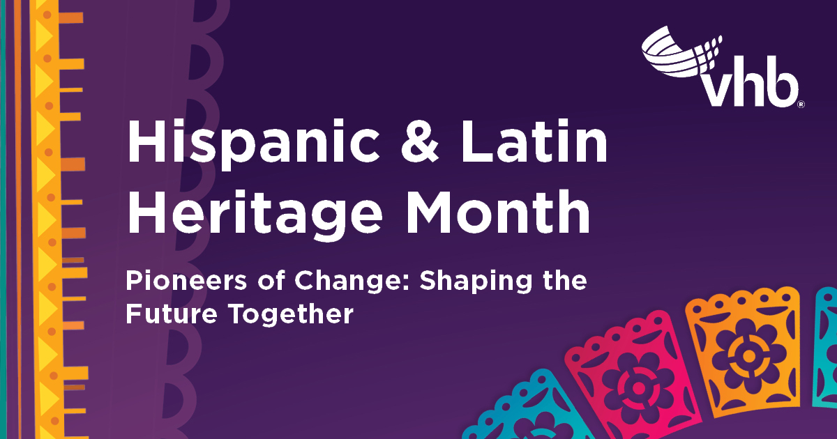 News | Celebrating Hispanic and Latin Heritage Month at VHB | VHB