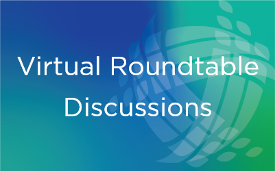 Virtual Roundtable Discussions